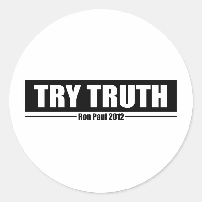 Ron Paul 2012: Try Truth Classic Round Sticker (Front)