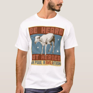 Ron Paul 'Be Heard not Herded' Shirt