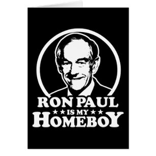 Ron Paul Is My Homeboy