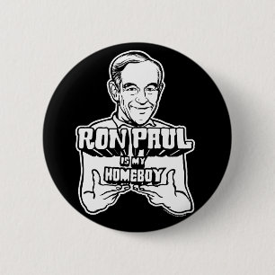 Ron Paul Is My Homeboy Buttons