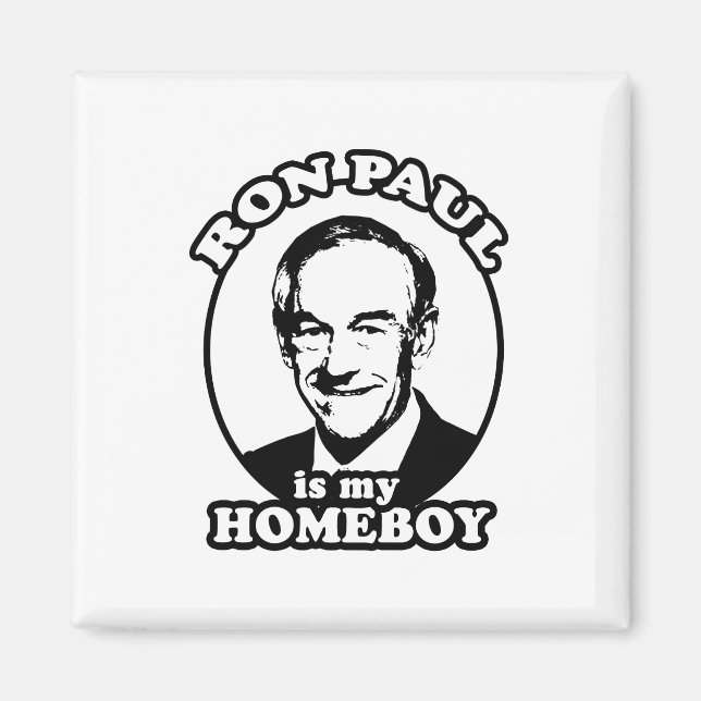 Ron Paul is my homeboy Magnet (Front)
