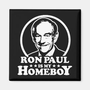 Ron Paul Is My Homeboy Magnet