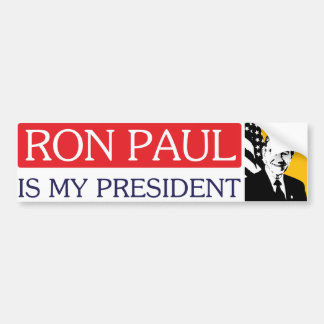 Ron Paul is my President Bumper Sticker
