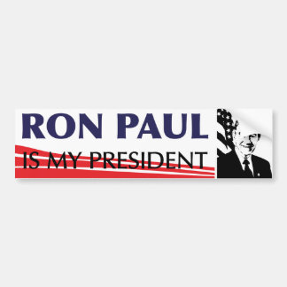 Ron Paul is my President Bumper Sticker