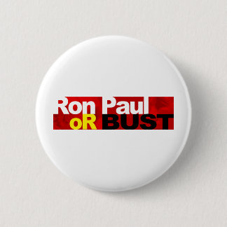Ron Paul or Bust! 6 Cm Round Badge