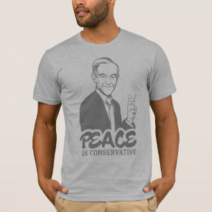 Ron Paul Peace is Conservative T-Shirt