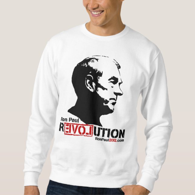 Ron Paul Revolution 2012 T-Shirt Sweatshirt (Front)