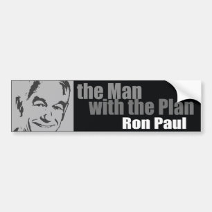 Ron Paul: The Man with the Plan Bumper Sticker