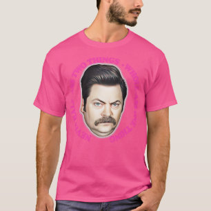 Ron Swanson Never HalfAss Two Things WholeAss One T-Shirt