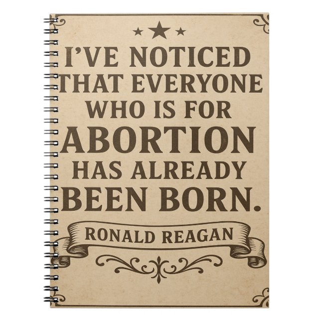 Ronald Reagan Abortion Quote Notebook (Front)