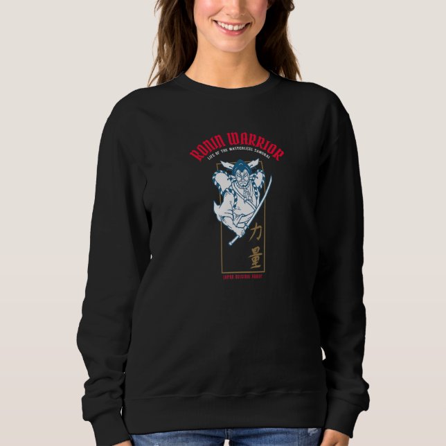 Ronin Warrior Masterless Samurai Kabuki And Kanji  Sweatshirt (Front)