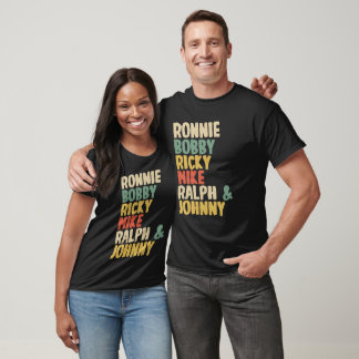 Ronnie Bobby Ricky Mike Ralph and Johnny T-Shirt