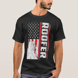 Roofer American Flag Funny Quotes Sayings T-Shirt