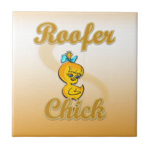 Roofer Chick Tile