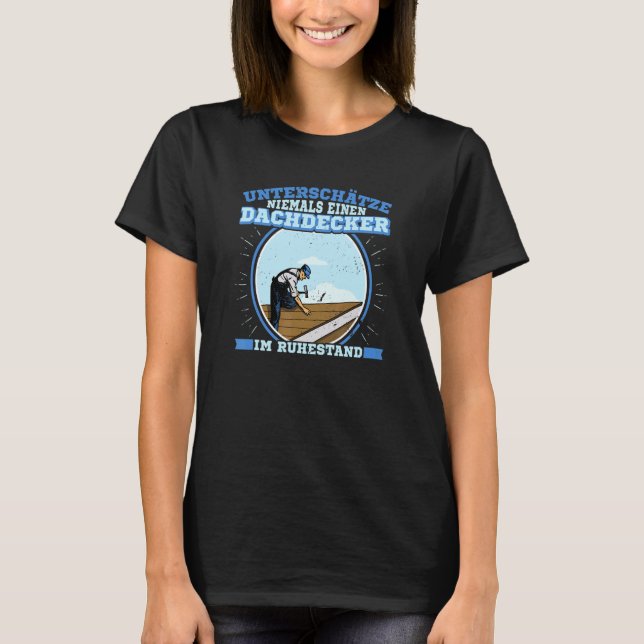 Roofer handyman carpenter construction worker buil T-Shirt (Front)