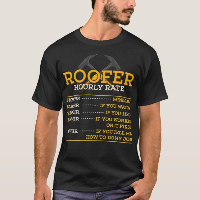 Roofer Hourly Rate  Funny Roofer Gift Premium  T-Shirt (Front)