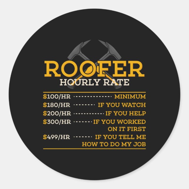 Roofer Hourly Rate Roofer Classic Round Sticker (Front)