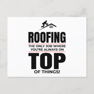 Roofer Humour - Always On Top Roofing Job Postcard