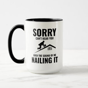 Roofer Humour - Nailing It Roofing Mug