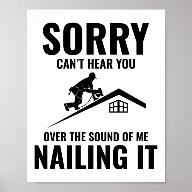 Roofer Humour - Nailing It Roofing Poster (Front)
