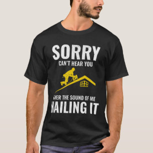 Roofer Humour - Nailing It Roofing T-Shirt
