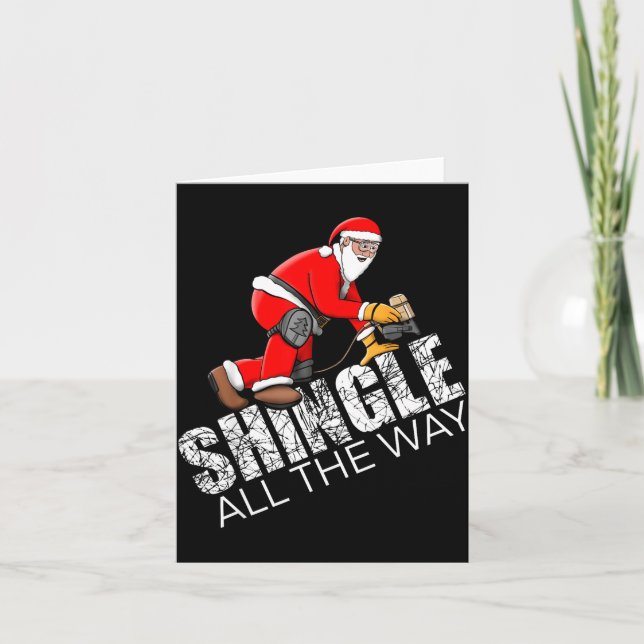 Roofing Christmas Shingle All The Way Quote Roofer Card (Front)