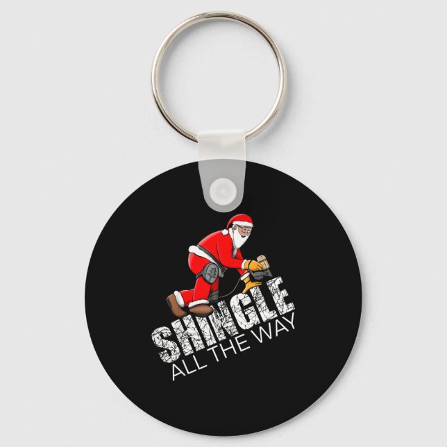 Roofing Christmas Shingle All The Way Quote Roofer Key Ring (Front)