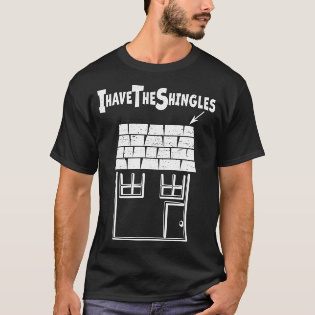 Roofing construction Shingles roofer humour Funny  T-Shirt (Front)