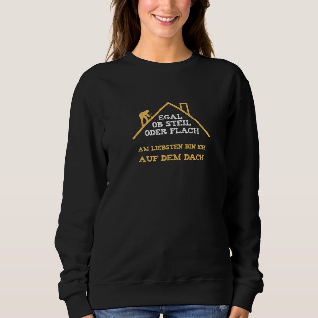 Roofing Gift Idea  Roof Funny Saying as a Gift Pre Sweatshirt (Front)