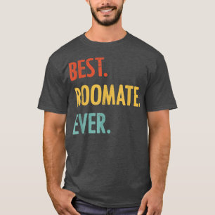 Roommate Vintage Appreciation for Housemate Friend T-Shirt