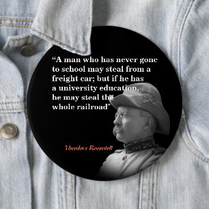 Roosevelt Theodore quote famous “teddy Roosevelt”  6 Cm Round Badge