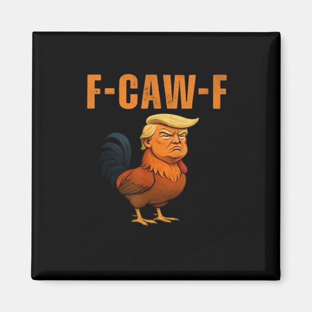 Rooster F-Caw-F Anti Classic Magnet (Front)