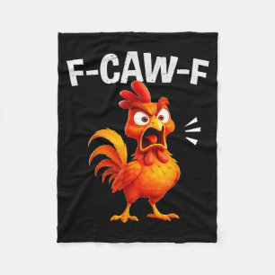 Rooster Humor Saying Funny F-caw-f Chicken Quote M Fleece Blanket