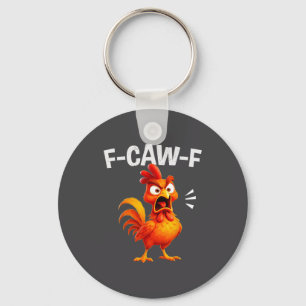 Rooster Humor Saying Funny F-caw-f Chicken Quote M Key Ring