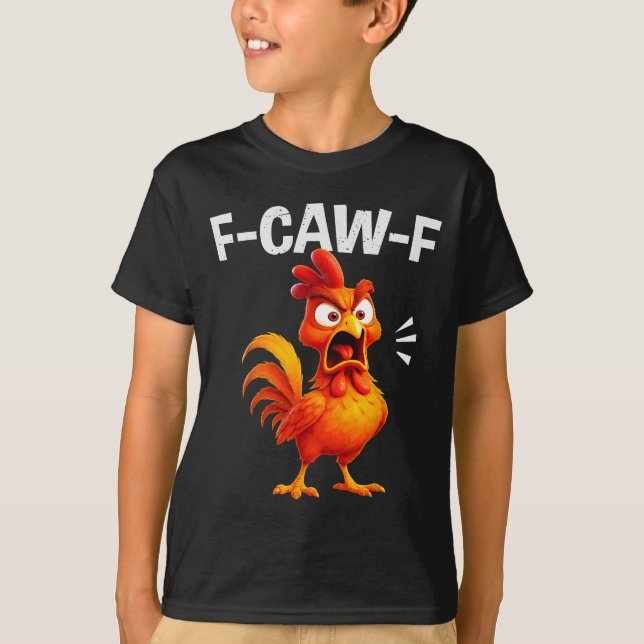 Rooster Humor Saying Funny F-caw-f Chicken Quote M T-Shirt (Front)
