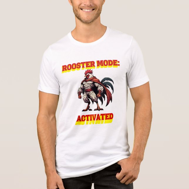 Rooster Mode Activated Graphic Tee (Front)