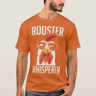 Rooster Whisperer Farm Rooster Chicken Lover Farme T-Shirt