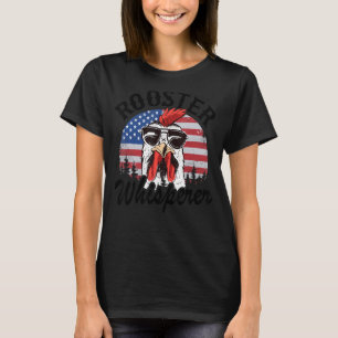 Rooster Whisperer, Us Flag Farm Rooster Chicken F T-Shirt