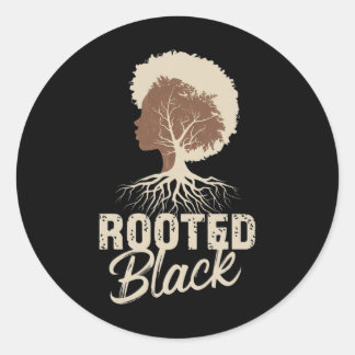 Rooted Black Woman And Girls Black History Month A Classic Round Sticker
