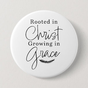 Rooted in Christ Growing in Grace Black and White 7.5 Cm Round Badge