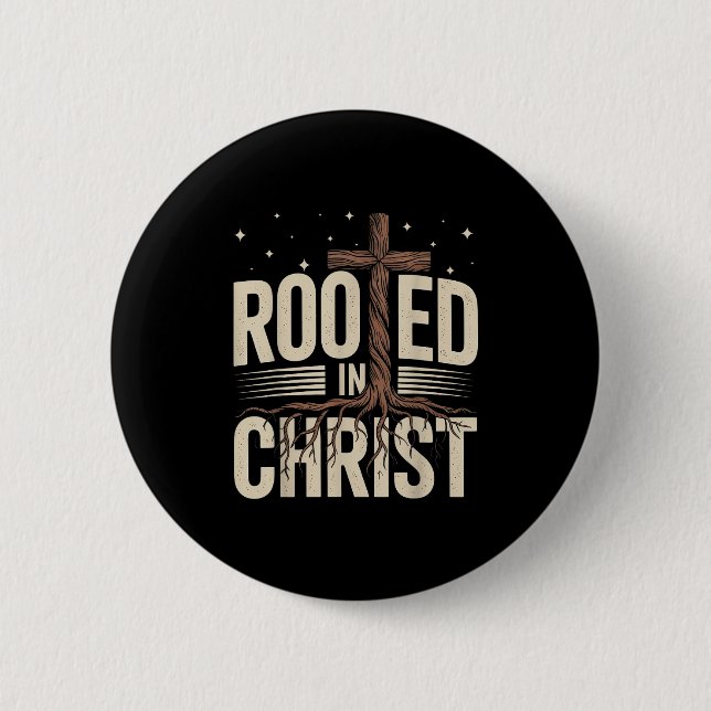 Rooted In Christ Jesus Cross Christian Faith Relig 6 Cm Round Badge (Front)