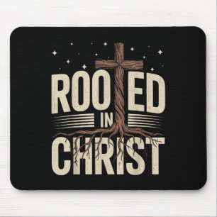 Rooted In Christ Jesus Cross Christian Faith Relig Mouse Pad