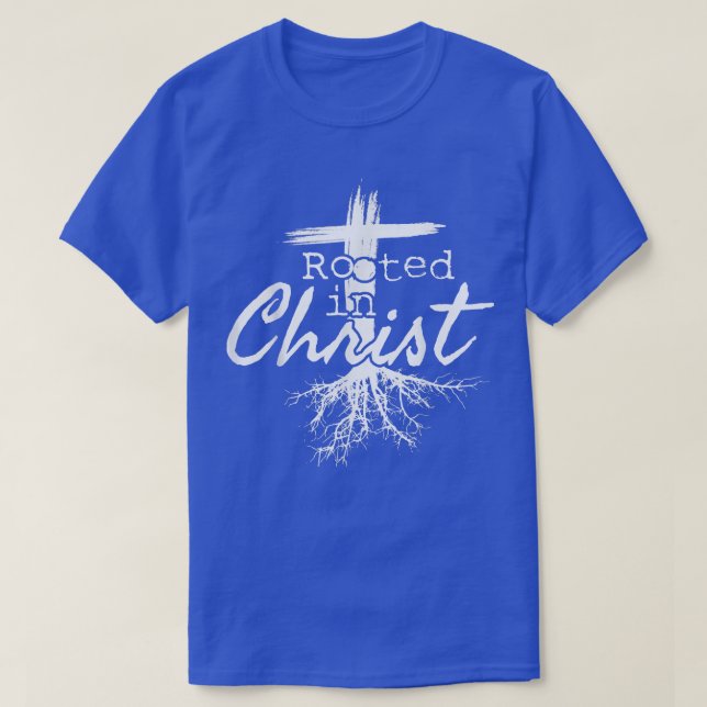 Rooted in Christ, Religious Christian Jesus T-Shir T-Shirt (Design Front)
