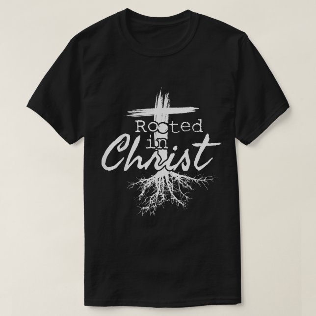 Rooted in Christ Religious Christian Jesus  T-Shirt (Design Front)