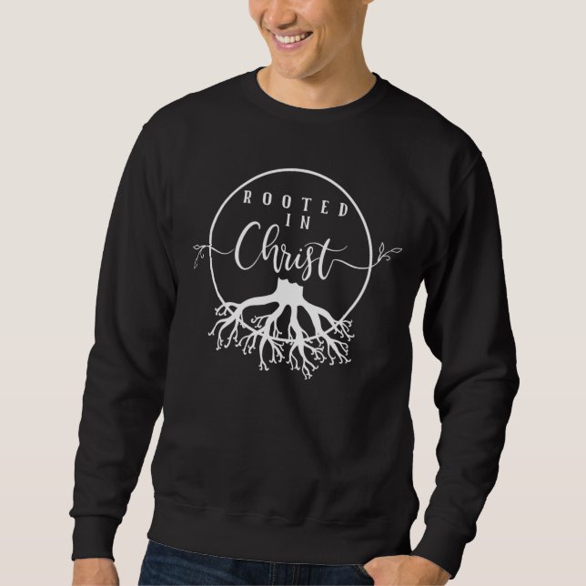 Rooted in Christ Sweatshirt (Front)