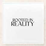 Rooted In Reality Minimalist Typewriter  Glass Coaster<br><div class="desc">Protect your surface and your sanity. Sandstone coaster with high-contrast typewriter typography to keep your workspace clean and grounded.</div>
