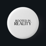 Rooted In Reality Minimalist Typewriter Pin<br><div class="desc">Wear your commitment to the present. A high-contrast,  minimalist pin featuring bold typewriter text for your bag,  jacket,  or office lanyard.</div>