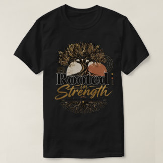 Rooted in Strength T-Shirt