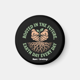 Rooted in the Future Earth Day Every Day Sustain Magnet