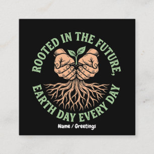 Rooted in the Future Earth Day Every Day Sustain Square Business Card